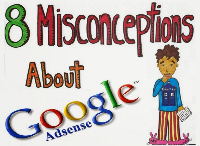 8 Misconceptions About Google AdSense 