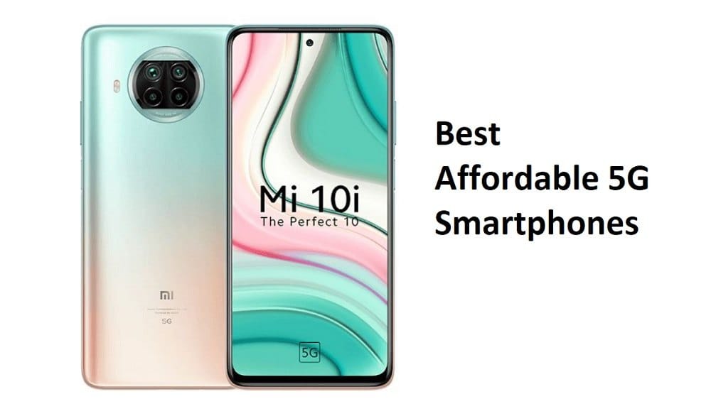 Best Affordable 5G Mobile Phones in India, 2021 Best Affordable 5G Mobile Phones in India, 2021