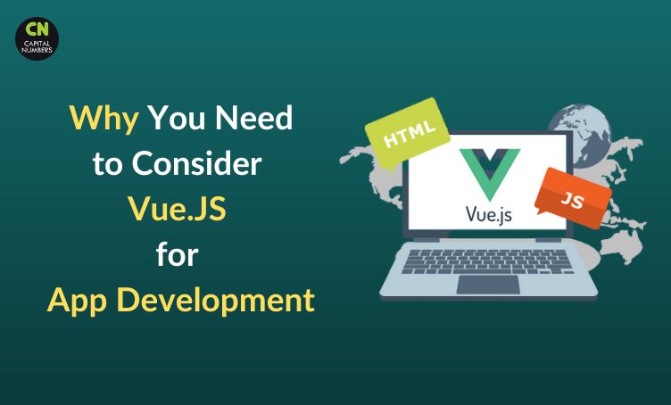 Why You Need to Consider Vue.JS for App Development (1)