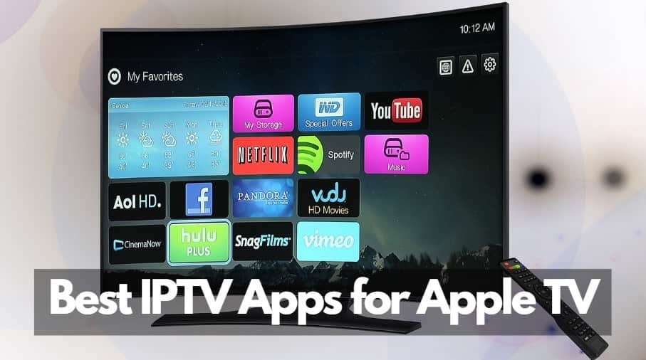 7 Best IPTV Apps for Apple TV