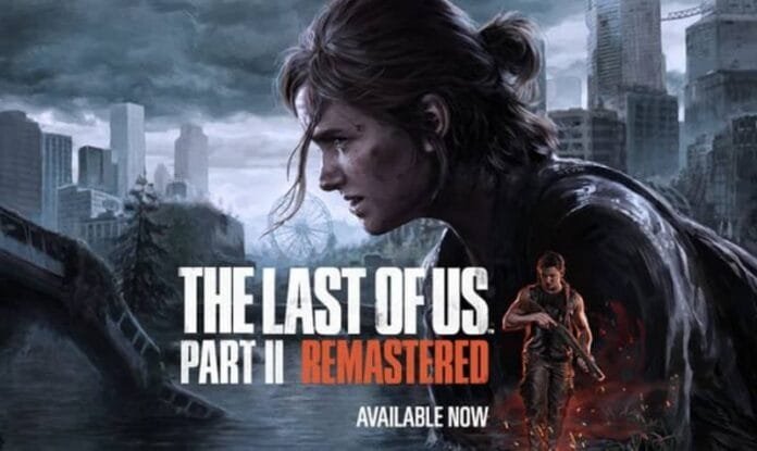 The Last of Us Part II Remastered