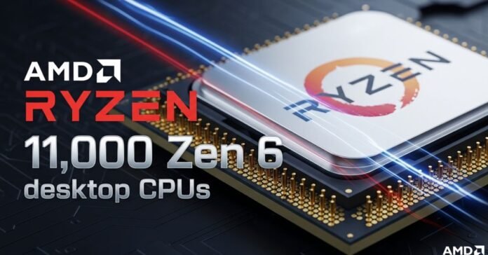 Ryzen 11,000 Zen 6 Desktop CPUs
